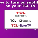 TCLテレビで字幕をオンにする方法