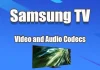 Samsung TVでサポートされている動画・音声フォーマットとコーデック